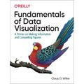Fundamentals of Data Visualization: A Primer on Making Informative and Compelling Figures