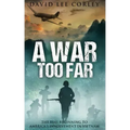 A War Too Far: A Vietnam War Novel