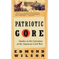 Patriotic Gore: Studies in the Literature of the American Civil War