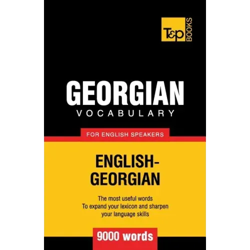 Georgian vocabulary for English speakers - 9000 words