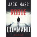 Rogue Command (A Troy Stark Thriller-Book #2)