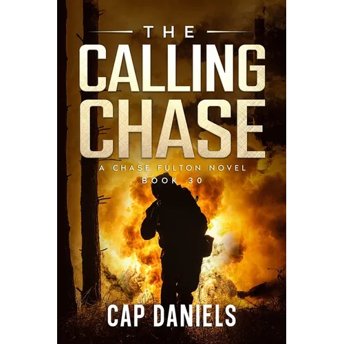 The Calling Chase: A Chase Fulton Novel