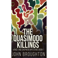 The Quasimodo Killings