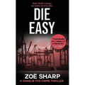 Die Easy: #10: Charlie Fox Crime Mystery Thriller Series