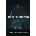 The Silent Deception