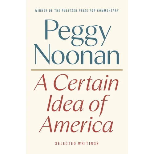 A Certain Idea of America: Selected Writings