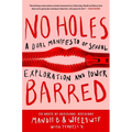 No Holes Barred: A Dual Manifesto of Sexual Exploration and Power