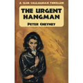 The Urgent Hangman: A Slim Callaghan Thriller