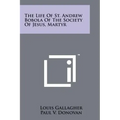 The Life Of St. Andrew Bobola Of The Society Of Jesus, Martyr