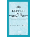 Letters to a Young Poet: Translated, with an Introduction and Commentary, by Reginald Snell