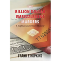 The Billion Dollar Embezzlement Murders