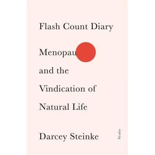 Flash Count Diary: Menopause and the Vindication of Natural Life
