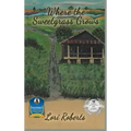 Where The Sweetgrass Grows