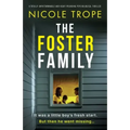 The Foster Family: A totally unputdownable and heart-pounding psychological thriller