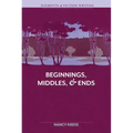Elements of Fiction Writing - Beginnings, Middles & Ends