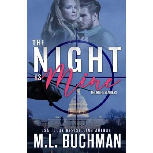 The Night Is Mine: a military romantic suspense
