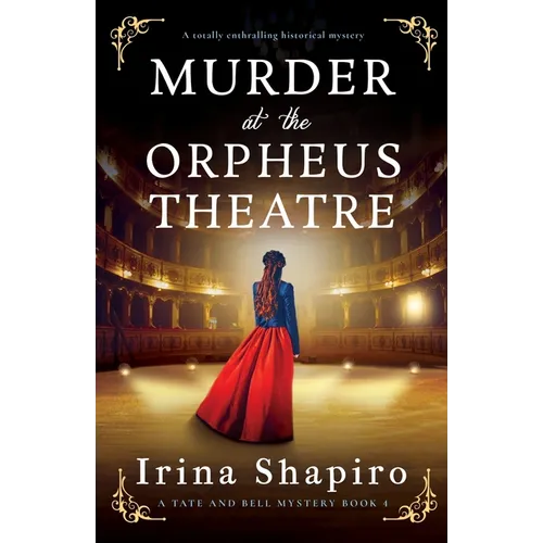 Murder at the Orpheus Theatre: A totally enthralling historical mystery