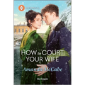 How to Court Your Wife