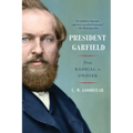 President Garfield: From Radical to Unifier