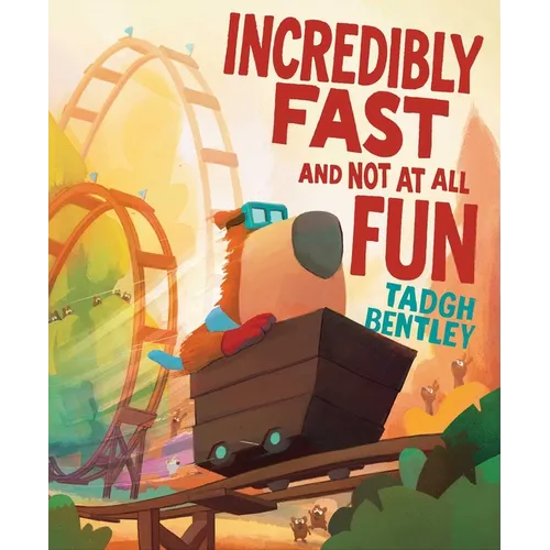 Incredibly Fast and Not at All Fun