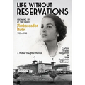 Life Without Reservations: Growing Up at the Famed Ambassador Hotel 1921 to 1938