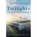 Taillights on the Road to Healing