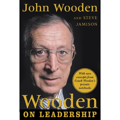 Wooden on Leadership: How to Create a Winning Organizaion