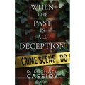 When the Past is All Deception