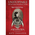 Unstoppable: The Victoria Woodhull Story