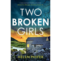 Two Broken Girls: A twisty and heart-stopping crime thriller