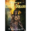 The Return to the Lost El Dorado