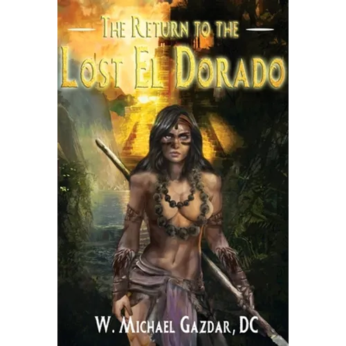 The Return to the Lost El Dorado