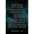 Cyber Threats and Nuclear Weapons