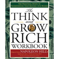 The Think and Grow Rich Workbook: The Practical Steps to Transforming Your Desires Into Riches