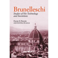 Brunelleschi: Studies of His Technology and Inventions