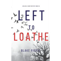 Left to Loathe (An Adele Sharp Mystery-Book Fourteen)