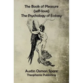 The Book of Pleasure: The Psychology of Ecstasy