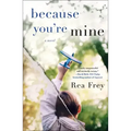 Because You're Mine