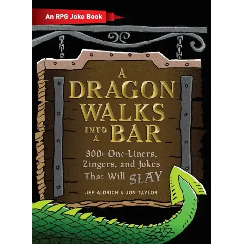 A Dragon Walks Into a Bar: An RPG Joke Book