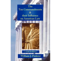 The Ten Commandments & their Influence on American Law - a study in history