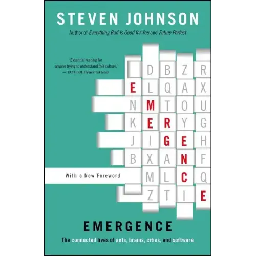 Emergence: The Connected Lives of Ants, Brains, Cities, and Software