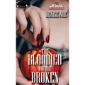The Bloodied and the Broken