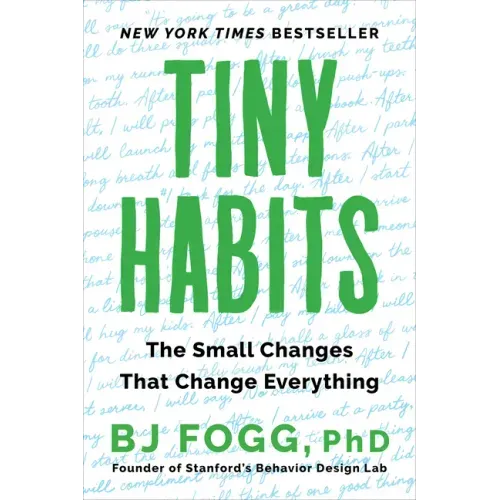Tiny Habits: The Small Changes That Change Everything