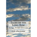 Tales of the Long Bow: Large Print Edition