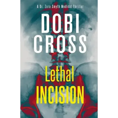 Lethal Incision: A gripping medical thriller