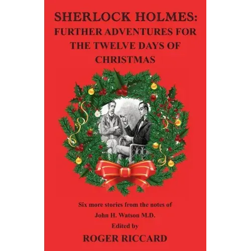 Sherlock Holmes: Further Adventures for the Twelve Days of Christmas