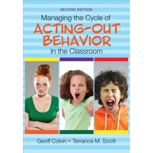 Managing the Cycle of Acting-Out Behavior in the Classroom