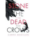 Stone the Dead Crows