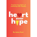 Heart Over Hype: Transforming Higher Ed Marketing with Empathy