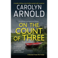 On the Count of Three: A totally chilling crime thriller packed with suspense